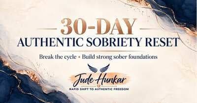 30-Day Authentic Sobriety Reset